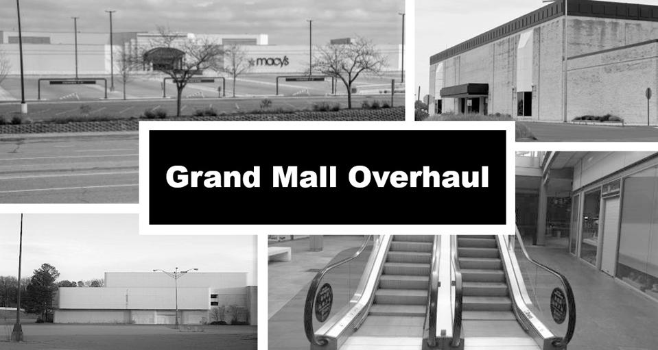 Grand Mall Overhaul: Top Ten Considerations For Reimagining Today’s Malls For Tomorrow’s Needs
