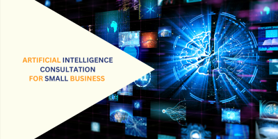 Artificial Intelligence (AI) Consultation For Small Business