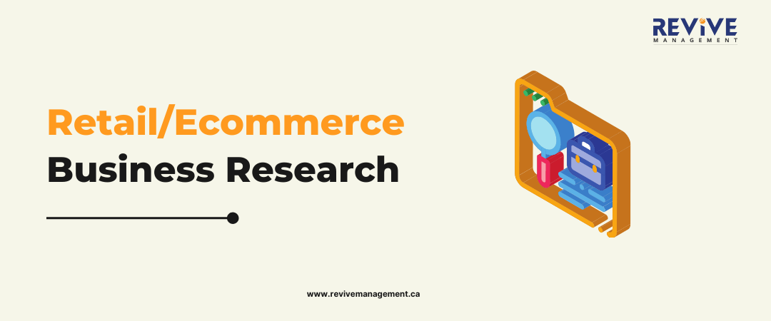 Retail/Ecommerce Business Research